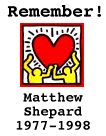 Remember Matthew Shepard, 1977-1998